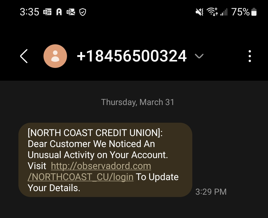 Screen shot of a scam text message that reads "North Coast Credit Union: Dear Customer We Noticed An Unusual Activity on Your Account. Visit (link) To Update Your Details."